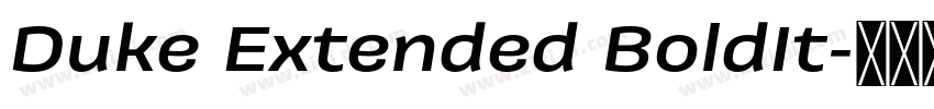 Duke Extended BoldIt字体转换 Duke Extended BoldIt字体转换
